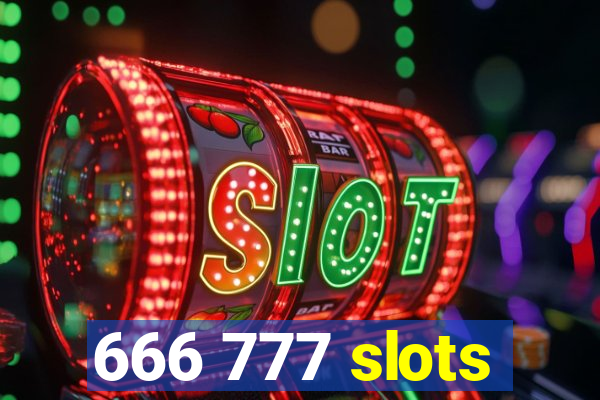 666 777 slots